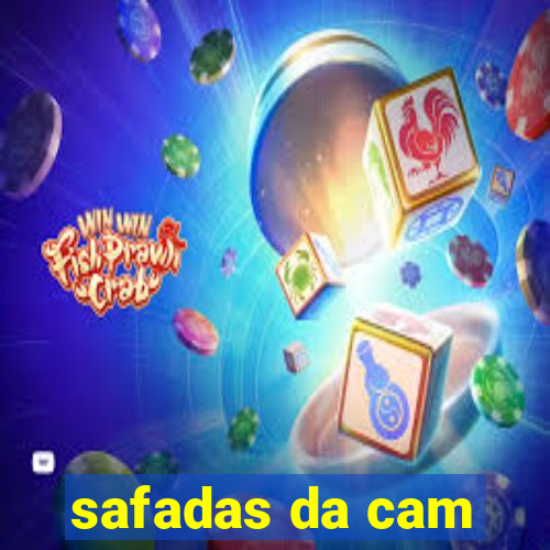 safadas da cam